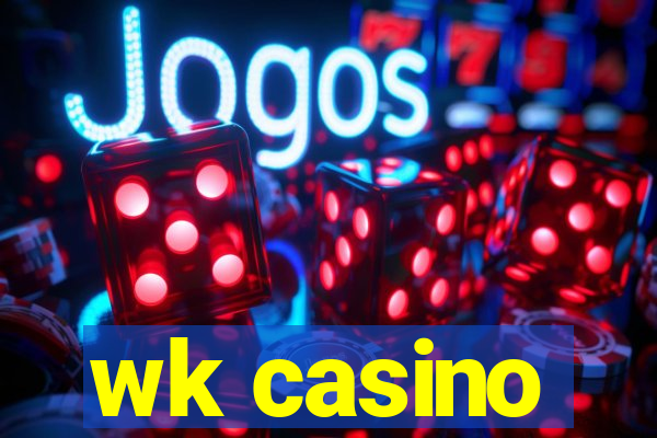 wk casino