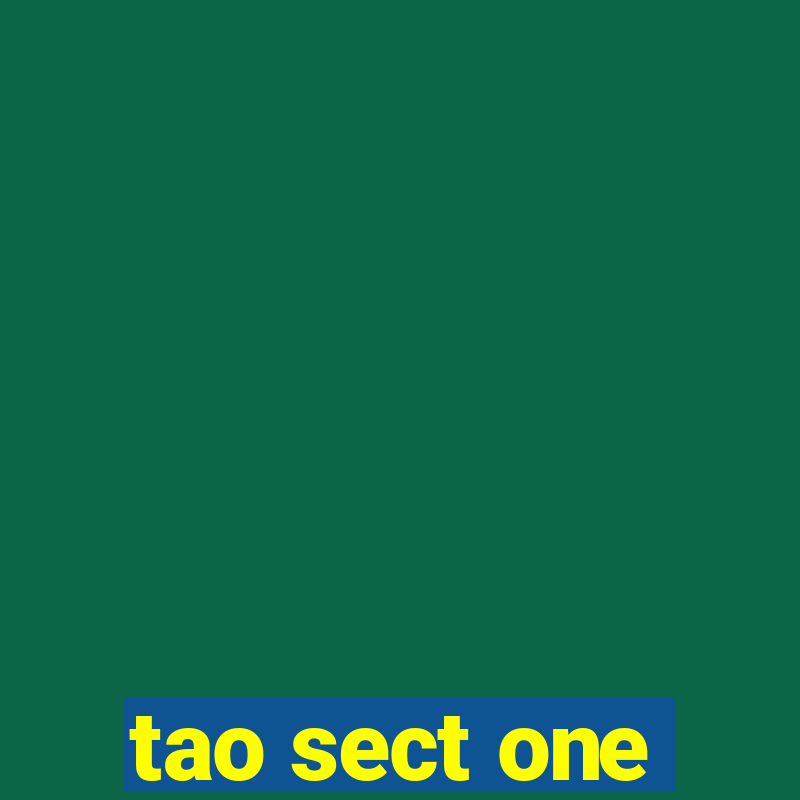 tao sect one