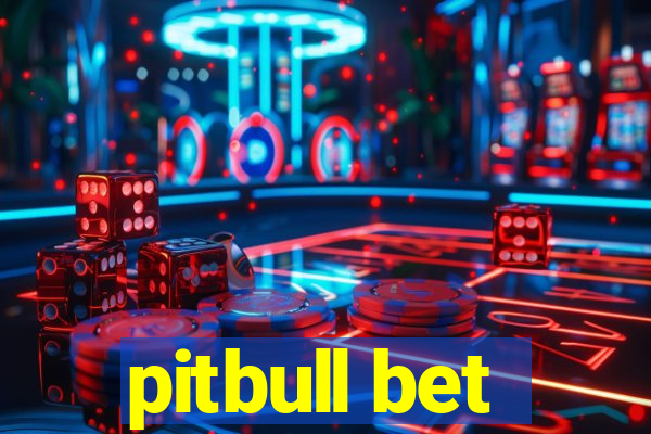 pitbull bet