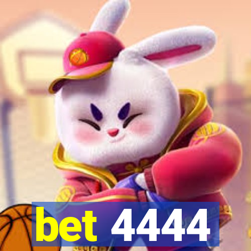 bet 4444