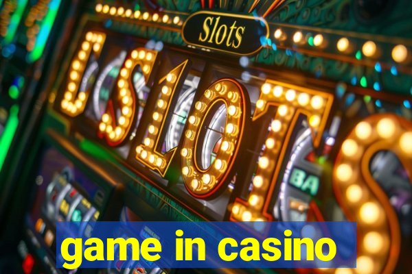 game in casino