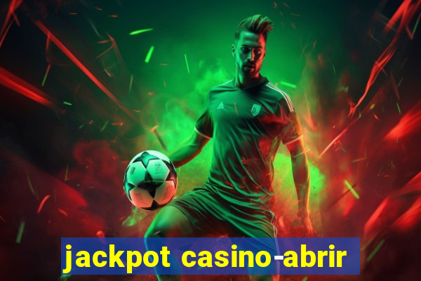 jackpot casino-abrir