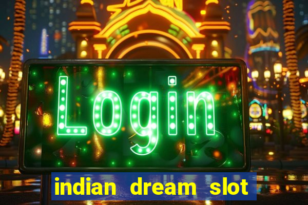 indian dream slot machine game