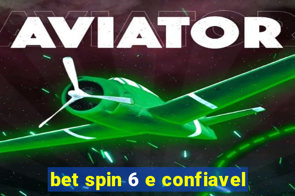 bet spin 6 e confiavel