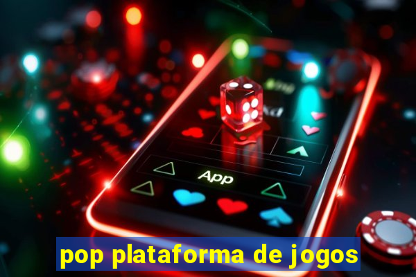 pop plataforma de jogos