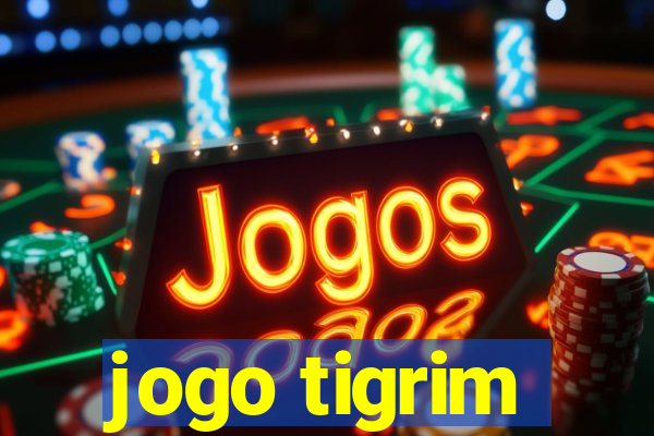 jogo tigrim