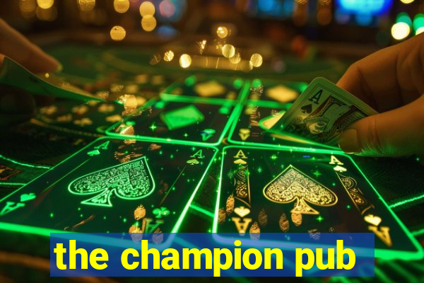 the champion pub