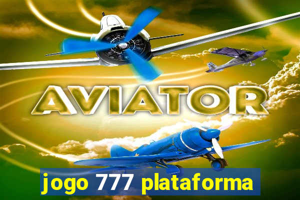 jogo 777 plataforma