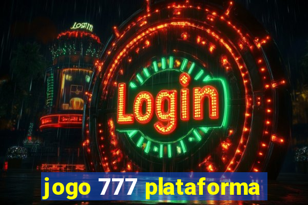 jogo 777 plataforma