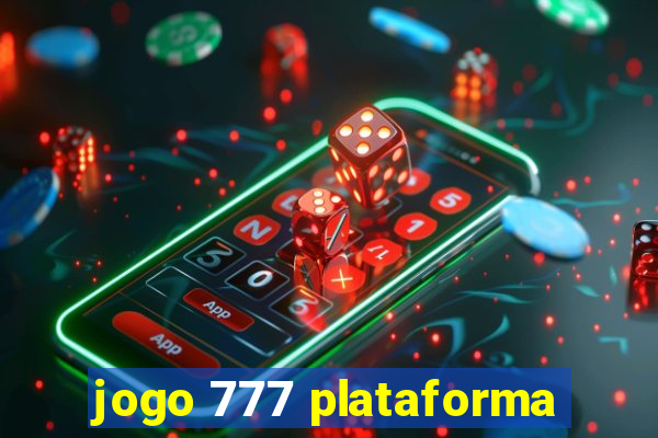 jogo 777 plataforma