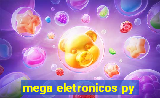 mega eletronicos py