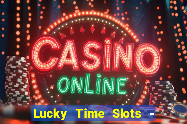 Lucky Time Slots - Casino 777