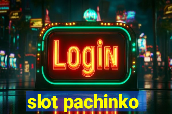 slot pachinko