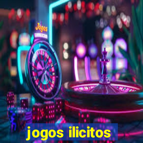 jogos ilicitos