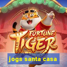 jogs santa casa