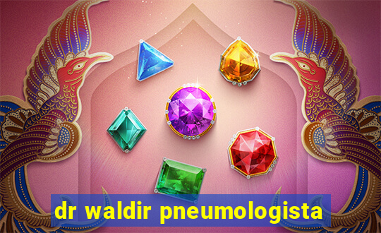 dr waldir pneumologista