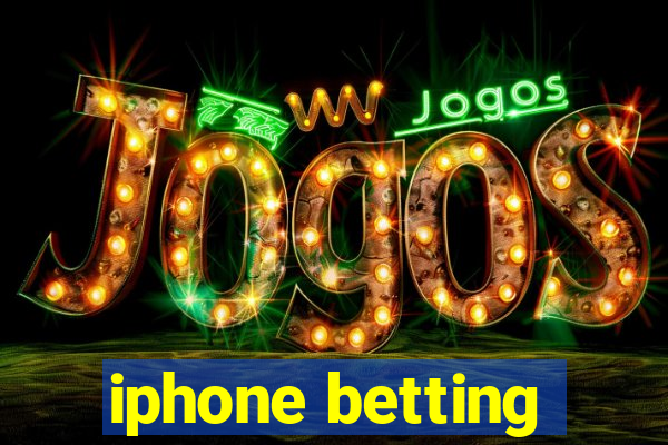 iphone betting