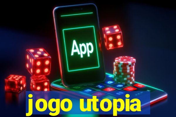 jogo utopia