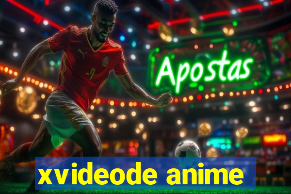 xvideode anime