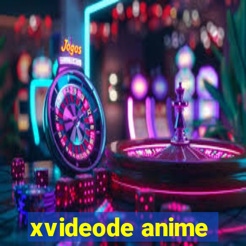 xvideode anime