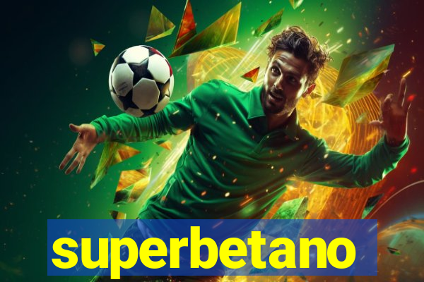 superbetano