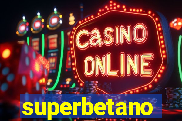 superbetano