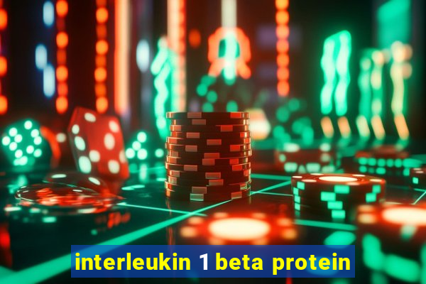 interleukin 1 beta protein