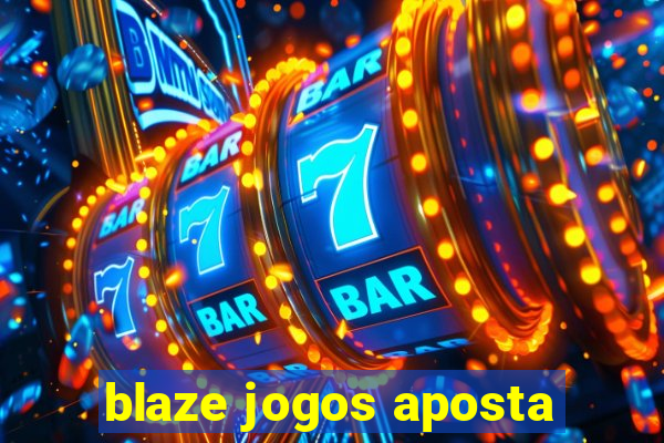 blaze jogos aposta