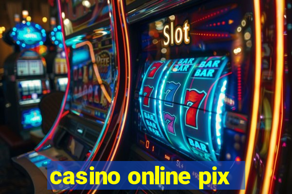 casino online pix