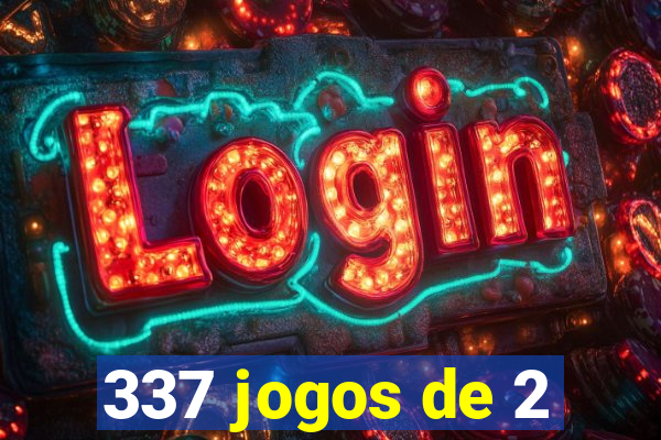 337 jogos de 2