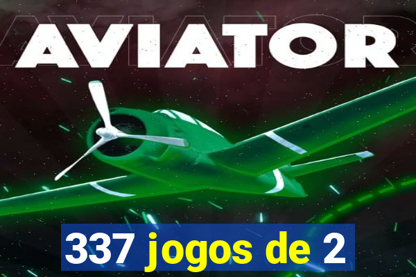 337 jogos de 2