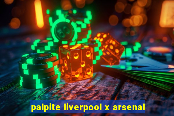 palpite liverpool x arsenal