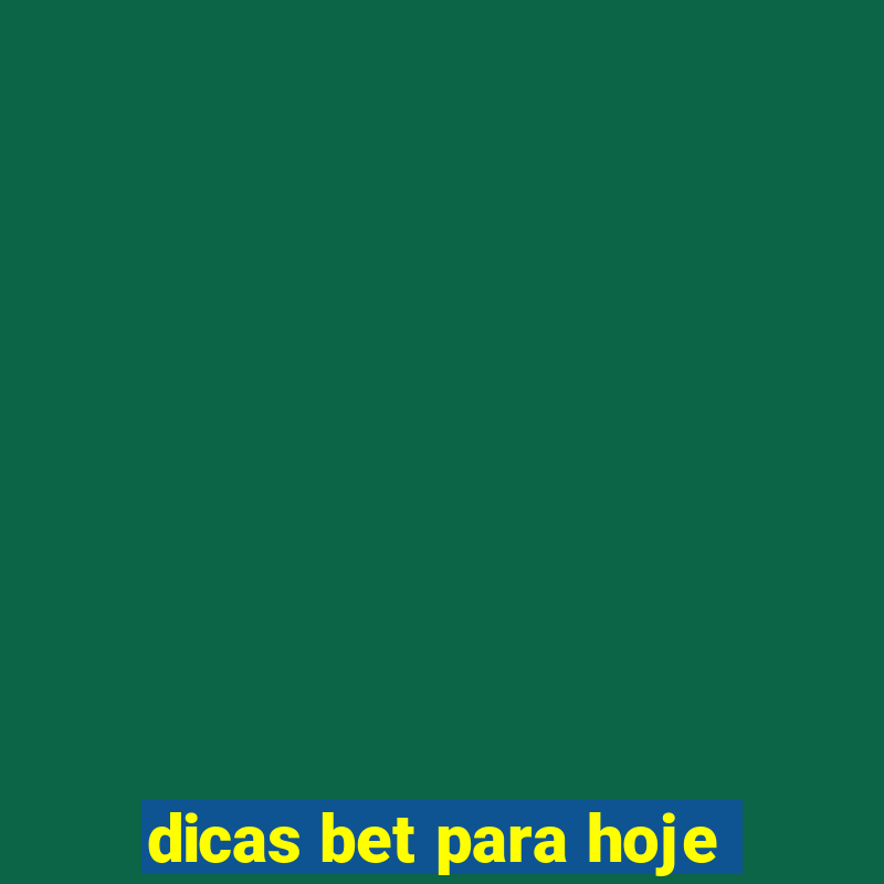 dicas bet para hoje