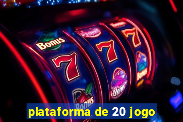 plataforma de 20 jogo