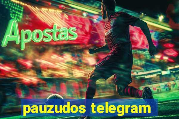 pauzudos telegram