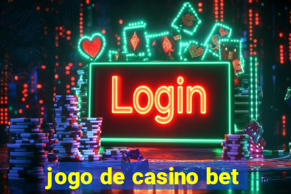 jogo de casino bet