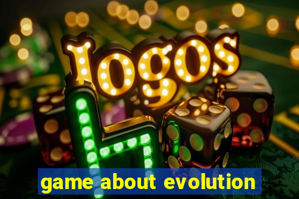 game about evolution