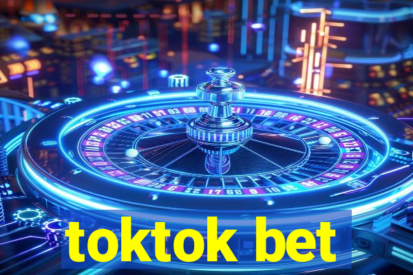 toktok bet