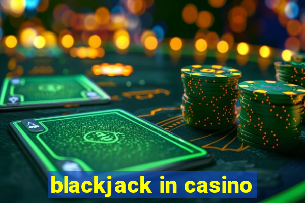 blackjack in casino