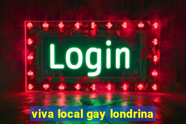 viva local gay londrina