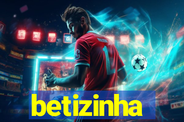 betizinha