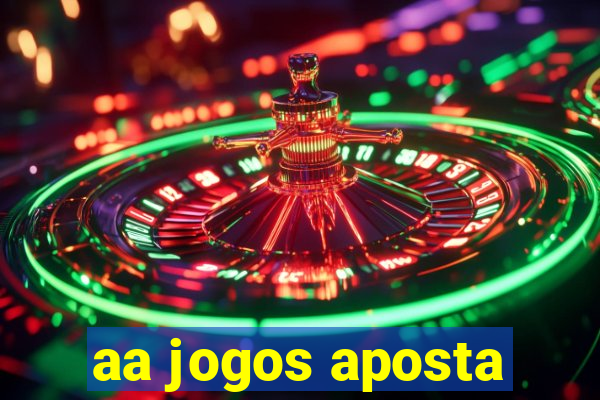 aa jogos aposta