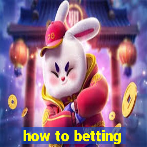 how to betting