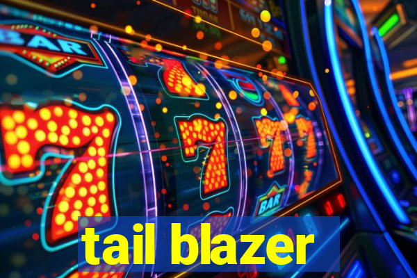 tail blazer