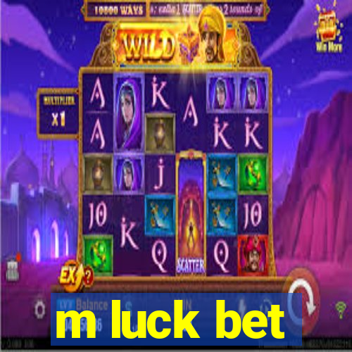 m luck bet