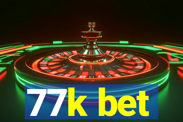 77k bet