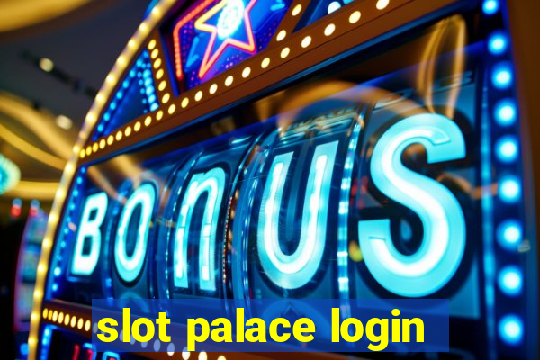 slot palace login