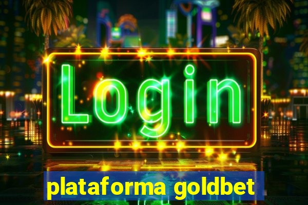 plataforma goldbet