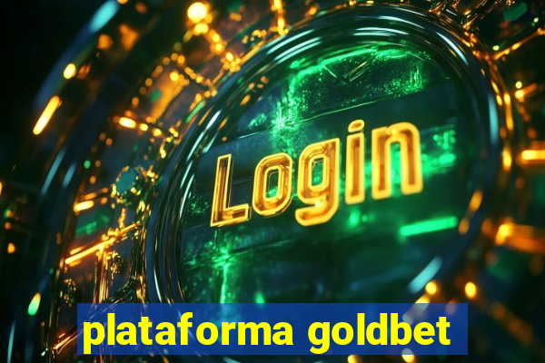 plataforma goldbet