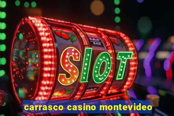 carrasco casino montevideo